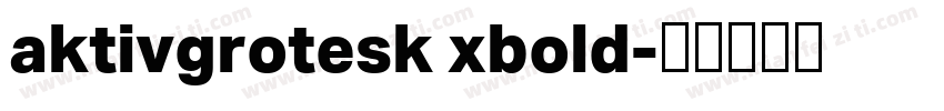 aktivgrotesk xbold字体转换
